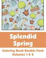 Splendid Spring Coloring Book Double Pack (Volumes 1 & 2)