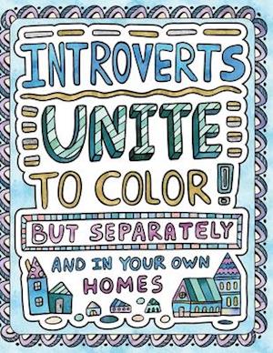 Introverts Unite to Color! But Separately and in Your Own Homes