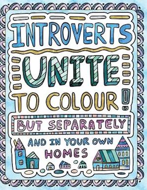 Introverts Unite to Colour! But Separately and in Your Own Homes