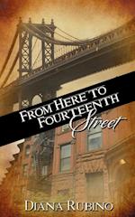 From Here to Fourteenth Street