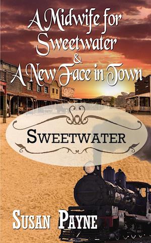 A Midwife for Sweetwater and A New Face in Town