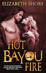 Hot Bayou Fire 