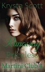 Runaway and Priceless 