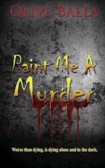 Paint Me a Murder 