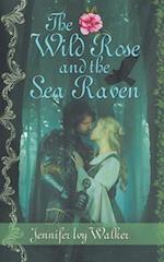 The Wild Rose and the Sea Raven 