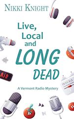 Live, Local, and Long Dead