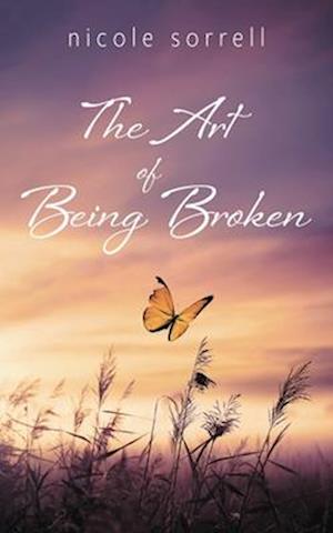 The Art of Being Broken