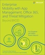 Enterprise Mobility with App Management, Office 365, and Threat Mitigation