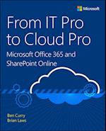 From IT Pro to Cloud Pro Microsoft Office 365 and SharePoint Online