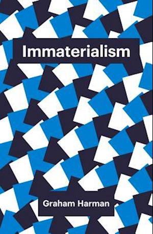 Immaterialism – Objects and Social Theory