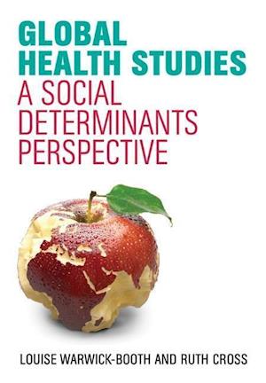 Global Health Studies – A Social Determinants Perspective
