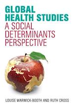 Global Health Studies – A Social Determinants Perspective