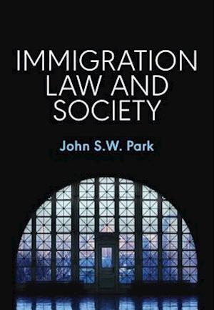 Immigration Law and Society