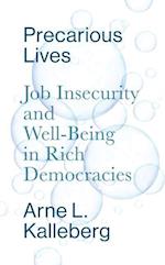 Precarious Lives – Job Insecurity and Well–Being in Rich Democracies
