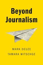 Beyond Journalism