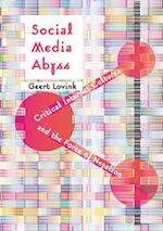 Social Media Abyss – Critical Internet Cultures and the Force of Negation