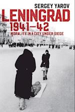 Leningrad 1941–42 – Morality in a City Under Siege