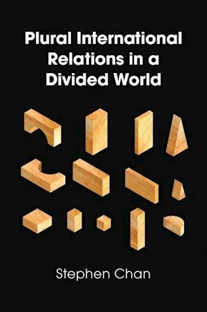 Plural International Relations in a Divided World