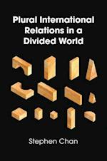 Plural International Relations in a Divided World