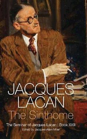 The Sinthome – The Seminar of Jacques Lacan, Book XXIII