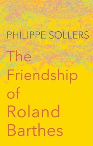 The Friendship of Roland Barthes