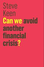 Can We Avoid Another Financial Crisis?