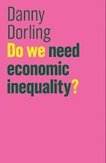 Do We Need Economic Inequality?