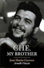 Che, My Brother