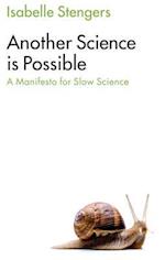Another Science is Possible – Manifesto for a Slow Science