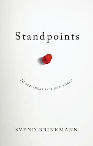 Standpoints – 10 Old Ideas In a New World