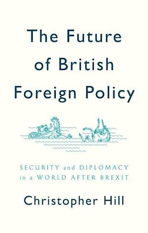 The Future of British Foreign Policy