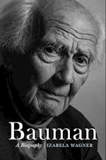 Bauman: A Biography