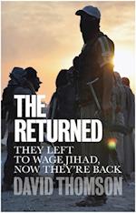 The Returned – They left to wage jihad, now they're back