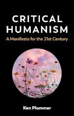 Critical Humanism – A Manifesto for the 21st Century