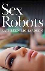 Sex Robots, The End of Love