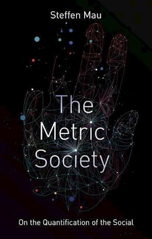 The Metric Society on the Quantification of the Social