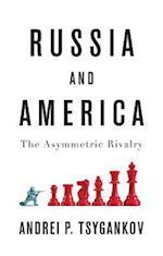Russia and America – The Asymmetric Rivalry