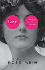 Love – A History in Five Fantasies