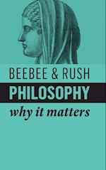 Philosophy – Why It Matters