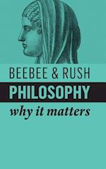 Philosophy – Why It Matters