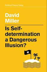 Is Self–Determination a Dangerous Illusion?