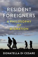 Resident Foreigners – A Philosophy of Migration