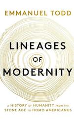 Lineages of Modernity – A History of Humanity from the Stone Age to Homo Americanus