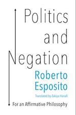 Politics and Negation – For an Affirmative Philosophy