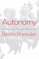 Autonomy – An Essay on the Life Well Lived