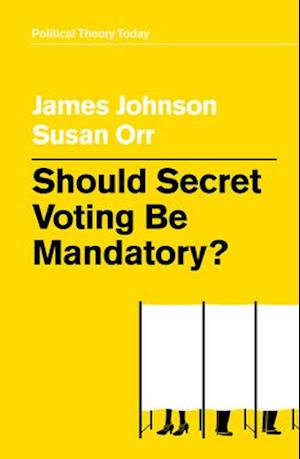 Should Secret Voting Be Mandatory?