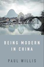 Being Modern in China – A Western Cultural Analysis of Modernity, Tradition and Schooling in China Today