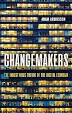 Changemakers – The Industrious Future of the Digital Economy