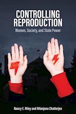 Controlling Reproduction – Women, Society, and State Power