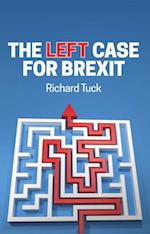 The Left Case for Brexit – Reflections on the Current Crisis
